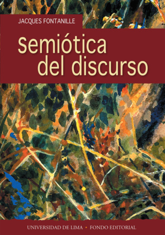 Jacques Fontanille. Semi?tica del discurso