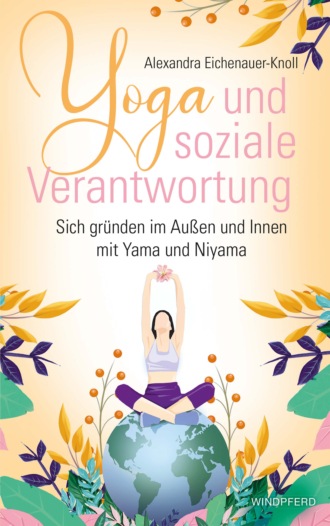 Alexandra Eichenauer-Knoll. Yoga und soziale Verantwortung