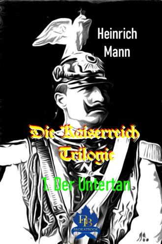 Heinrich Mann. Der Untertan