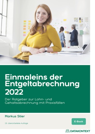 Markus Stier. Einmaleins der Entgeltabrechnung 2022, ePub