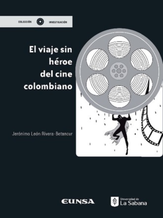 Jer?nimo Le?n Rivera Betancour. El viaje sin h?roe del cine colombiano