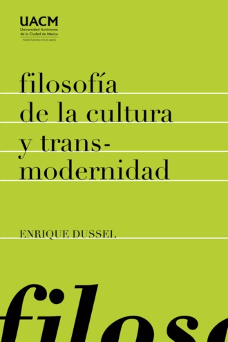 Enrique Dussel. Filosof?a de la cultura y transmodernidad: ensayos