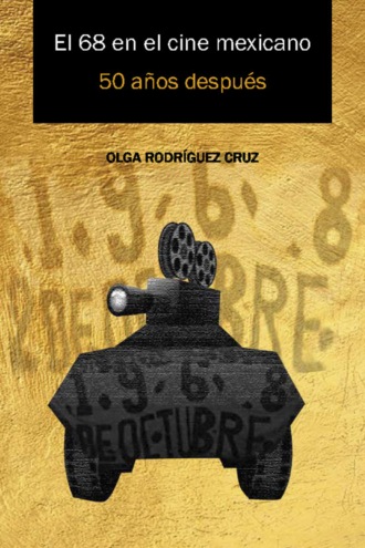 Olga Rodr?guez Cruz. El 68 en el cine mexicano