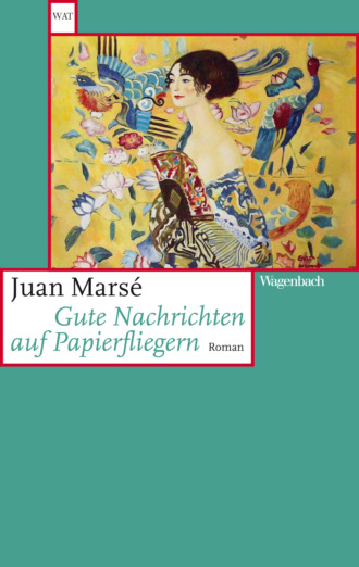 Juan Marse. Gute Nachrichten auf Papierfliegern