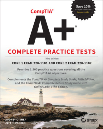 Jeff T. Parker. CompTIA A+ Complete Practice Tests