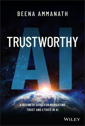 Beena Ammanath. Trustworthy AI