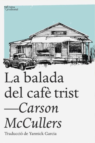 Carson McCullers. La balada del caf? trist