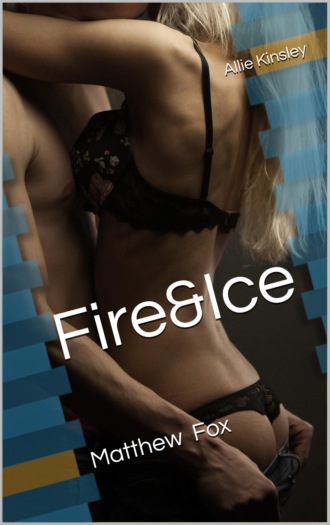 Allie Kinsley. Fire&Ice 11 - Matthew Fox