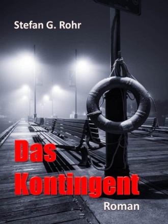 Stefan G. Rohr. Das Kontingent