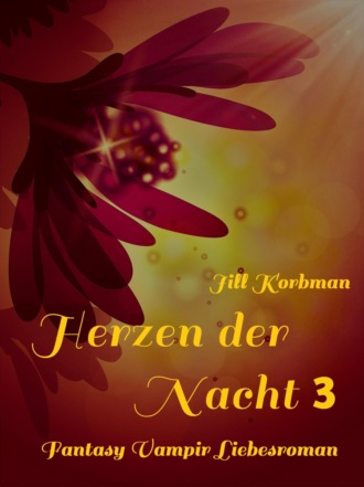 Jill Korbman. Herzen der Nacht 3