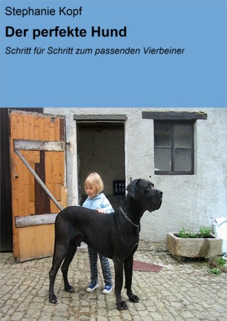 Stephanie Kopf. Der perfekte Hund