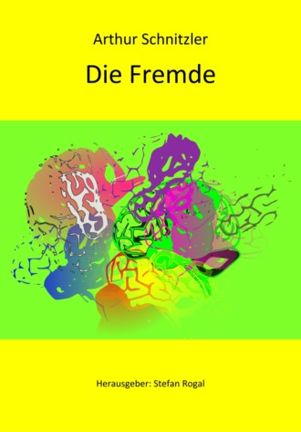 Arthur Schnitzler. Die Fremde