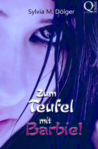 Sylvia M. D?lger. Zum Teufel mit Barbie!