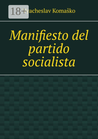 Vyacheslav Komaško. Manifiesto del partido socialista