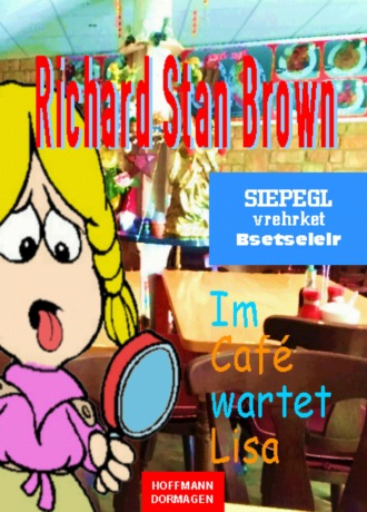 Richard Stan Brown. Im Caf? wartet Lisa