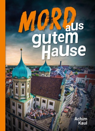 Achim Kaul. Mord aus gutem Hause