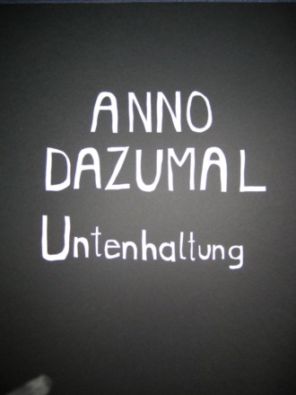 Anno Dazumal. Untenhaltung