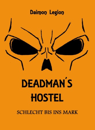 Daimon Legion. Deadman's Hostel