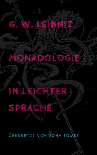 Jona Tomke. G. W. Leibniz: Monadologie in leichter Sprache