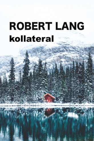 Robert Lang. kollateral