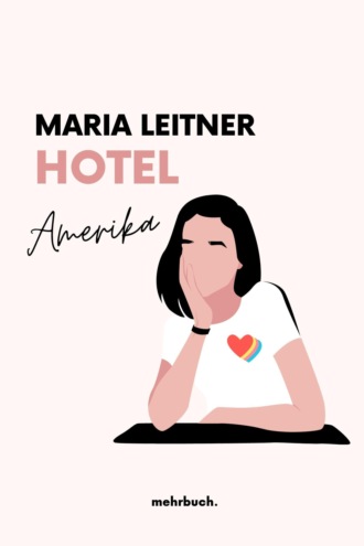 Maria Leitner. Hotel Amerika