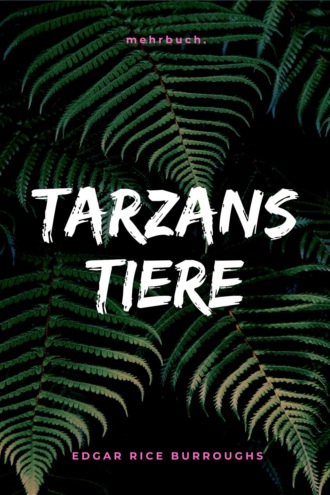 Edgar Rice Burroughs. Tarzans Tiere