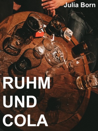 Julia Born. Ruhm und Cola