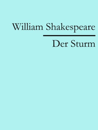 William Shakespeare. Der Sturm