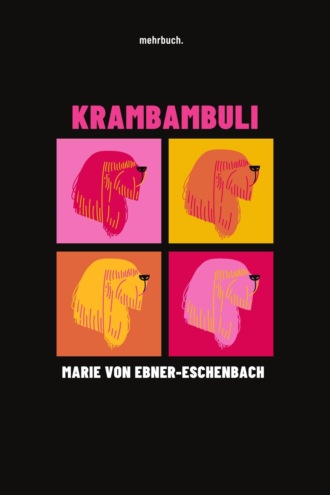 Marie von Ebner-Eschenbach. Krambambuli