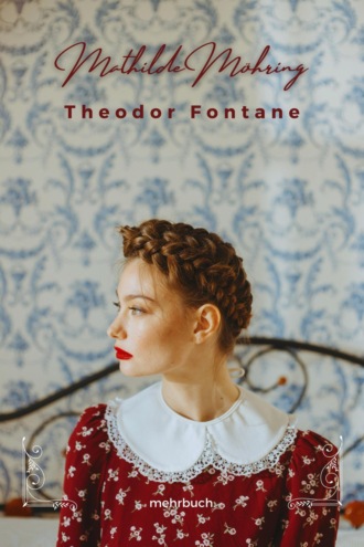 Theodor Fontane. Mathilde M?hring