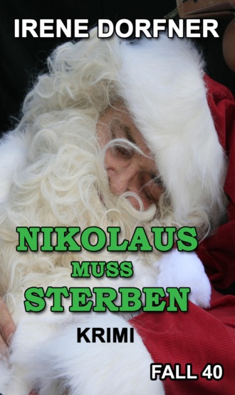 Irene Dorfner. Nikolaus muss sterben