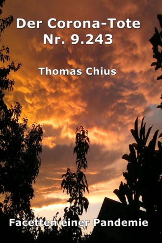 Thomas Chius. Der Corona-Tote Nr. 9.243