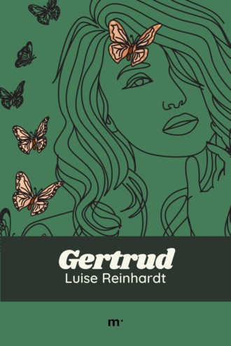 Luise Reinhardt. Gertrud