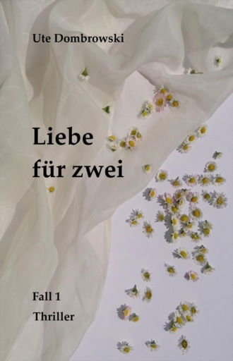 Ute Dombrowski. LIEBE F?R ZWEI