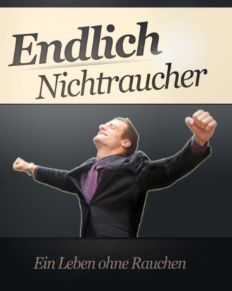 Nico Rienessl. Endlich Nichtraucher