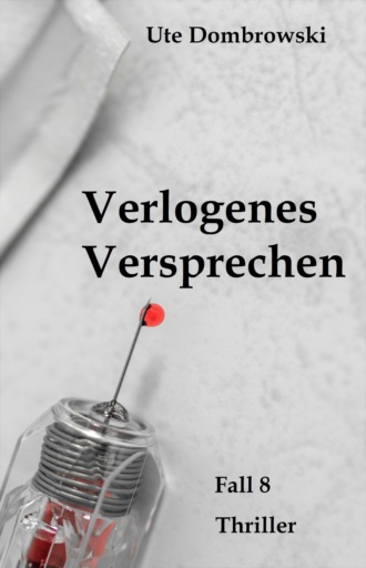 Ute Dombrowski. Verlogenes Versprechen