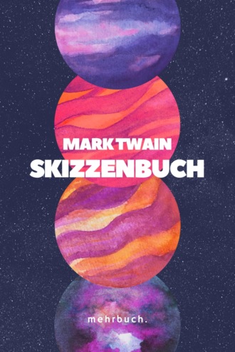 Марк Твен. Skizzenbuch