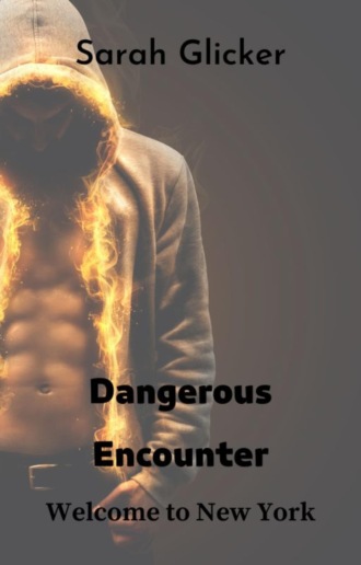 Sarah Glicker. Dangerous Encounter