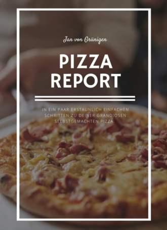 Jan von Gruenigen. Pizza Report