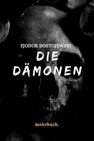 Fjodor Dostojewski. Die D?monen