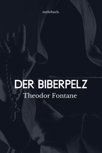 Theodor Fontane. Der Biberpelz