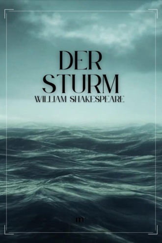 William Shakespeare. Der Sturm