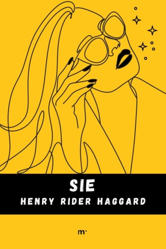 Henry Rider Haggard. Sie