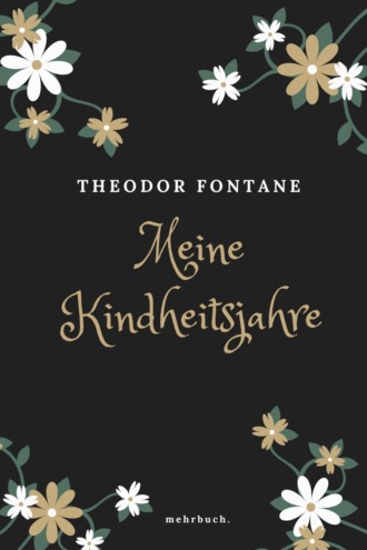 Theodor Fontane. Meine Kinderjahre