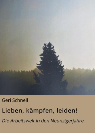 Geri Schnell. Lieben, k?mpfen, leiden!