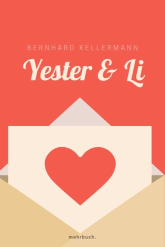 Bernhard Kellermann. Yester und Li