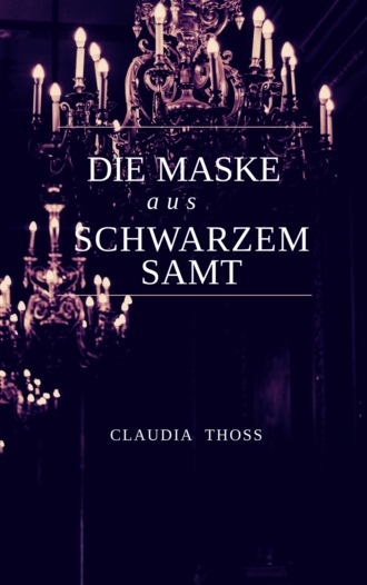 Claudia Tho?. Die Maske aus schwarzem Samt