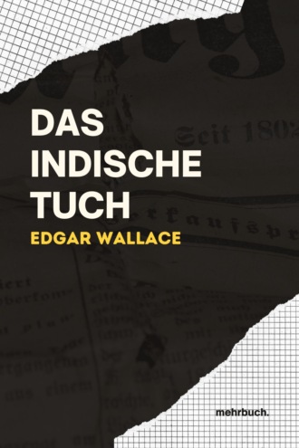 Edgar Wallace. Das indische Tuch