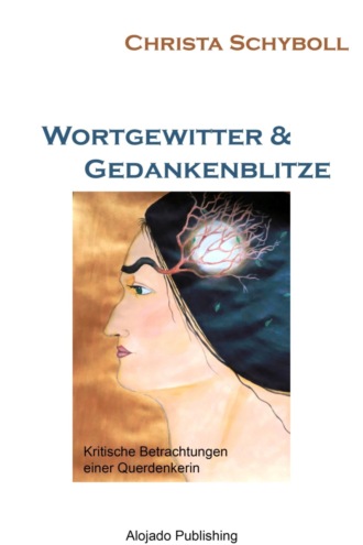 Christa Schyboll. Wortgewitter & Gedankenblitze