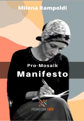 Milena Rampoldi. Pro-Mosaik Manifesto